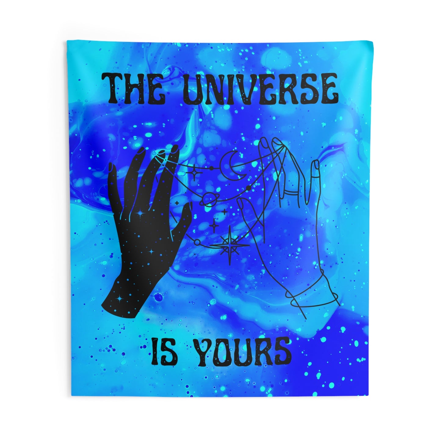 "The Universe Is Yours" Wall Tapestry